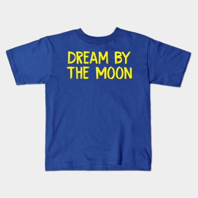Dream By The Moon Kids T-Shirt by TIHONA